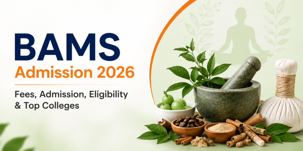 BAMS college Admission 2026 – Fees, Eligibility and Top BAMS Colleges